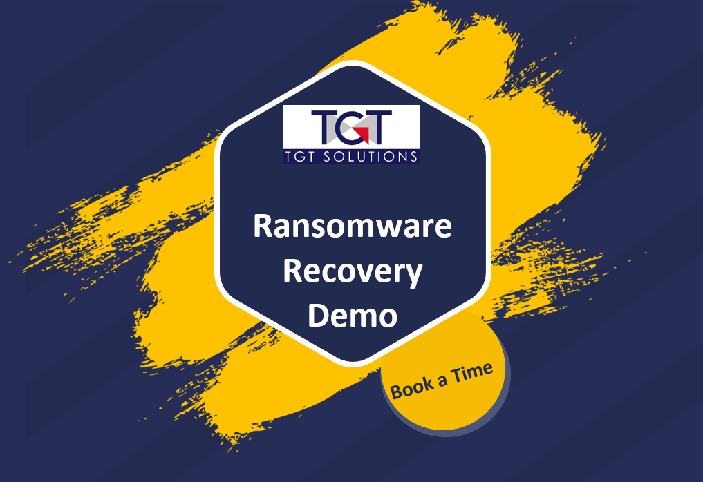 TGT Solutions Ransomware Recovery Demo. Book a time.
